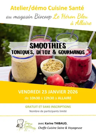 ATELIER CUISINE : " Smoothies : Toniques, détox et gourmands ! "